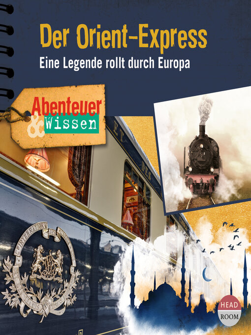 Title details for Abenteuer & Wissen--Der Orient-Express by Daniela Wakonigg - Available